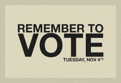 Remember to Vote, November 4th